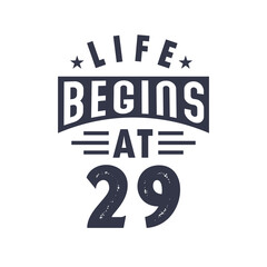 29th birthday design, Life begins at 29