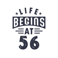 56th birthday design, Life begins at 56