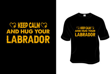 Labrador dog T- Shirt, Unisex, 100% Typography, Vector graphic for t shirt and print design. Greeting card,  Poster, Mug Design.