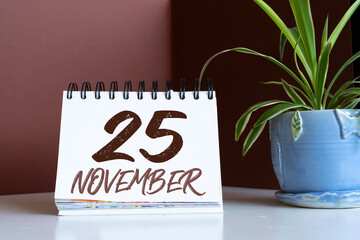 November 25. 25th day of the month, calendar date. Autumn month, day of the year concept