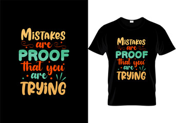 mistakes are proof that you're trying 