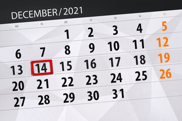 Fototapeta premium Calendar planner for the month december 2021, deadline day, 14, tuesday