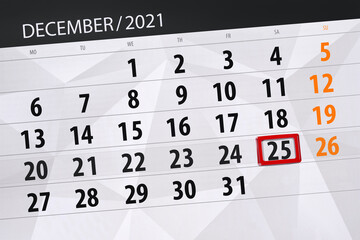 Obraz premium Calendar planner for the month december 2021, deadline day, 25, saturday