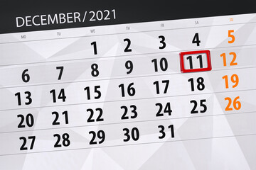 Fototapeta premium Calendar planner for the month december 2021, deadline day, 11, saturday