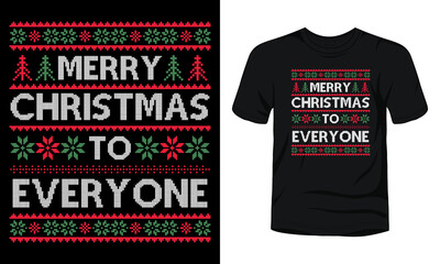 "Merry Christmas to everyone" Ugly Christmas sweater design.