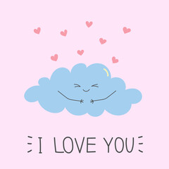 Fototapeta na wymiar Valentine greeting card. Cute happy cloud with pink hearts. Flat style. I Love You