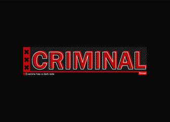 'CRIMINAL' design for streetwear clothing