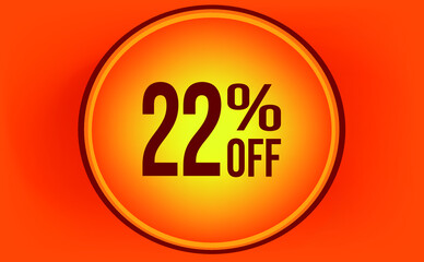 22 percent off. Discount for big sales. yellow on red and orange background