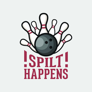 spilt happens bowling t-shirt design, bowling t-shirt design, vintage bowling t-shirt design, typography bowling t-shirt design