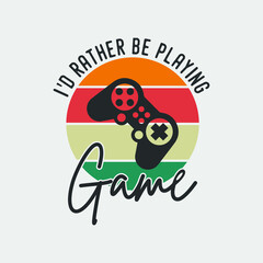 I'd rather be playing game gaming t-shirt design, gaming t-shirt design, vintage gaming t-shirt design, typography gaming t-shirt design