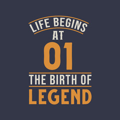 Obraz premium Life begins at 1 the birthday of legend, 1st birthday retro vintage design