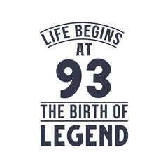 Obraz premium 93rd birthday design, Life begins at 93 the birthday of legend