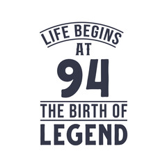 94th birthday design, Life begins at 94 the birthday of legend