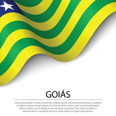 Waving flag of Goias is a state of Brazil on white background.