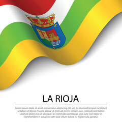 Waving flag of La Rioja is a region of Spain on white background - obrazy, fototapety, plakaty