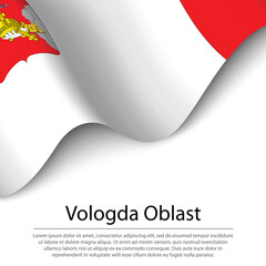 Waving flag of Vologda Oblast is a region of Russia on white bac
