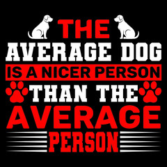The average dog is a nicer person than the average person