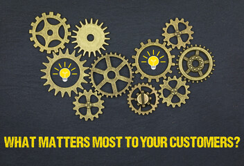 What matters most to your customers?