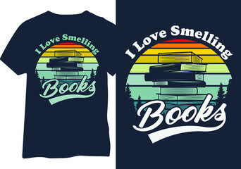 I love smelling books retro vector tshirt design. Book lover vintage tshirt design.