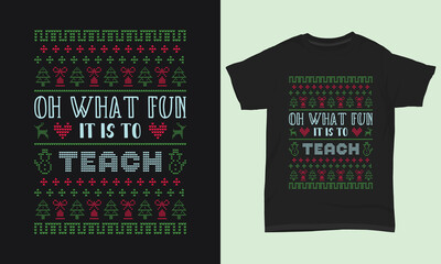 Merry Christmas T-shirt Oh What Fun It is To Teach