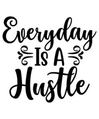 Hustle SVG Bundle, Be Humble svg, Stay Humble Hustle, Hustle Hard svg, Hustle Baby svg, Hustle svg Files, svg,