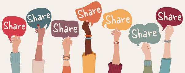 Arms and hands up of multicultural group people holding speech bubble with text -Share- Concept of sharing and community
