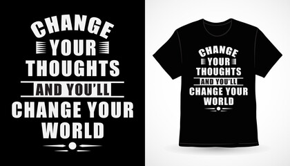 Motivational typography about thoughts typography t-shirt design