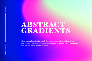 Gradient abstract background. Colorful gradient abstract illustration in blur style. Your design for applications.