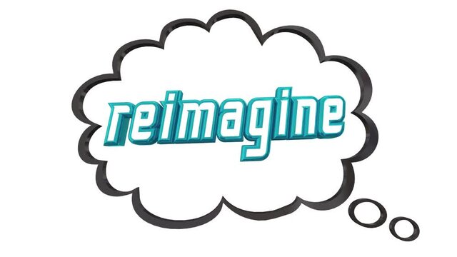 Reimagine Thought Bubble Rethink New Idea Reassess Improvement 3d Animation
