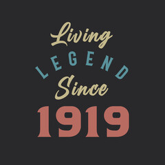 Living Legend since 1919, Born in 1919 vintage design vector
