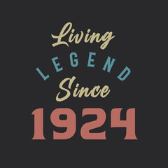 Living Legend since 1924, Born in 1924 vintage design vector