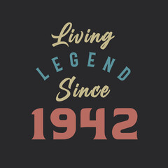 Living Legend since 1942, Born in 1942 vintage design vector