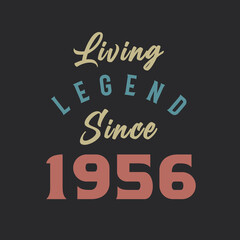 Living Legend since 1956, Born in 1956 vintage design vector