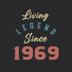 Living Legend since 1969, Born in 1969 vintage design vector