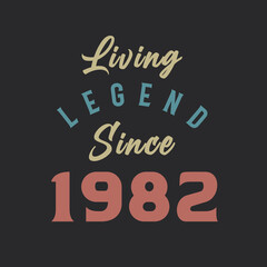 Living Legend since 1982, Born in 1982 vintage design vector