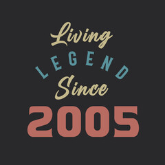Naklejka na ściany i meble Living Legend since 2005, Born in 2005 vintage design vector
