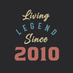Living Legend since 2010, Born in 2010 vintage design vector
