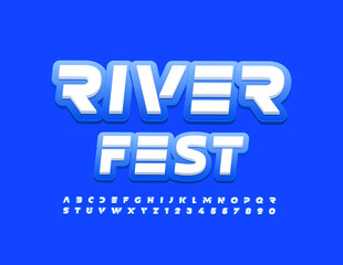 Vector bright poster River Fest. White and Blue Font. Trendy Alphabet Letters and Numbers set
