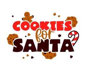 Christmas funny quote I ate Santa s cookies with biscuits. Vector illustration
