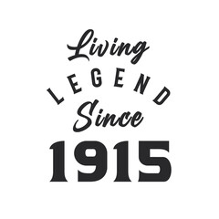 Living Legend since 1915, Legend born in 1915