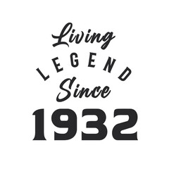 Fototapeta na wymiar Living Legend since 1932, Legend born in 1932