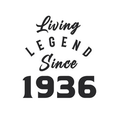 Fototapeta na wymiar Living Legend since 1936, Legend born in 1936