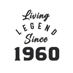 Living Legend since 1960, Legend born in 1960