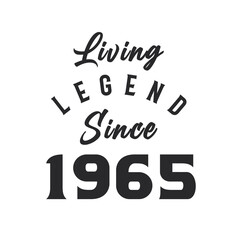 Living Legend since 1965, Legend born in 1965