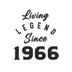 Fototapeta na wymiar Living Legend since 1966, Legend born in 1966