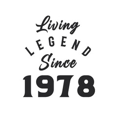 Living Legend since 1978, Legend born in 1978