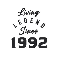 Living Legend since 1992, Legend born in 1992