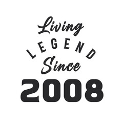 Living Legend since 2008, Legend born in 2008