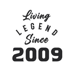 Living Legend since 2009, Legend born in 2009