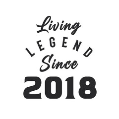 Living Legend since 2018, Legend born in 2018